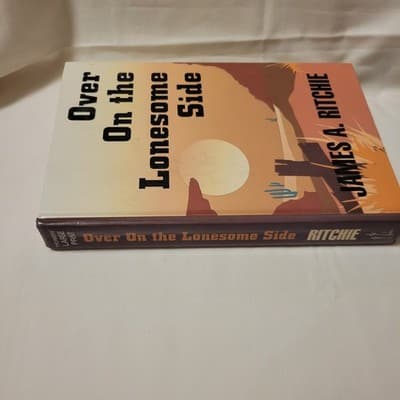Over on the Lonesome Side James A Ritchie 1992 HC Thorndike Large Print Western - Thumbnail 5