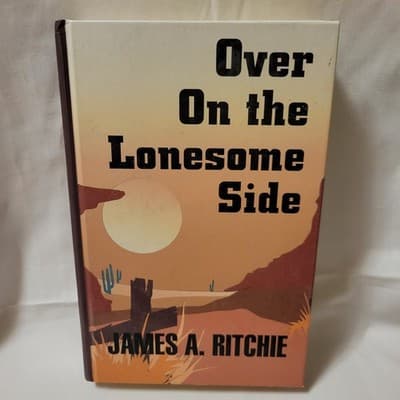 Over on the Lonesome Side James A Ritchie 1992 HC Thorndike Large Print Western - Thumbnail 2