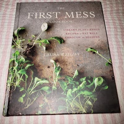 The First Mess Cookbook by Laura Wright (Hardcover, 2017) Plant-Based Recipes - Thumbnail 2