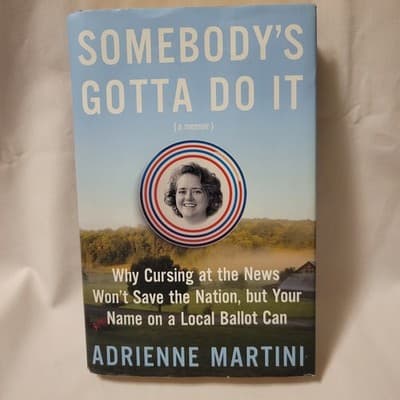 Somebody's Gotta Do It by Adrienne Martini - Image 1