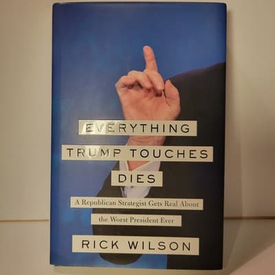 Rick Wilson Everything Trump Touches Dies Hardcover Political Book 2018 - Thumbnail 2