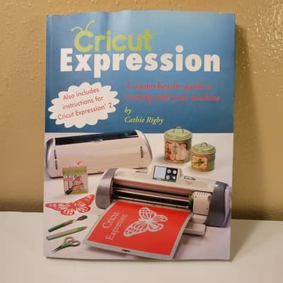 Cricut Expression Guide Book by Cathie Rigby – Instruction Manual, Craft Cutting - Image 1