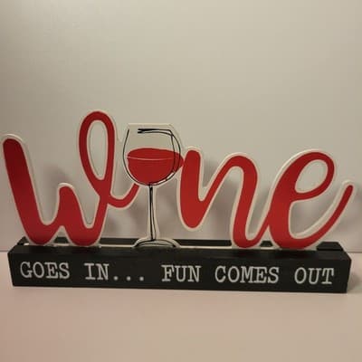 Wine Goes In Fun Comes Out Wood Tabletop Sign Bar Kitchen Decor 11"x5" - Image 1