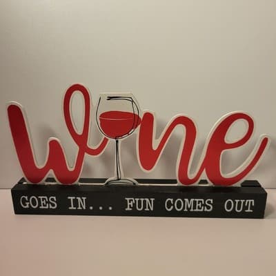 Wine Goes In Fun Comes Out Wood Tabletop Sign Bar Kitchen Decor 11"x5" - Thumbnail 2