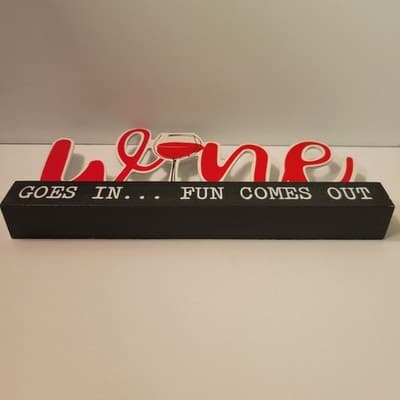 Wine Goes In Fun Comes Out Wood Tabletop Sign Bar Kitchen Decor 11"x5" - Thumbnail 9