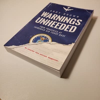 Warnings Unheeded : Twin Tragedies at Fairchild Air Force Base by Andy Brown - Thumbnail 8
