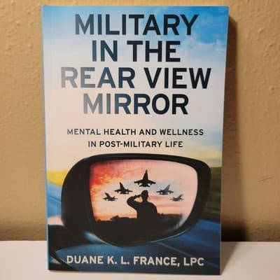 Military in the Rear View Mirror Duane K. L. France Veteran Mental Health Book - Thumbnail 2