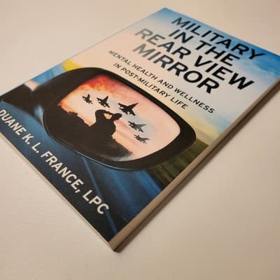 Military in the Rear View Mirror Duane K. L. France Veteran Mental Health Book - Thumbnail 6