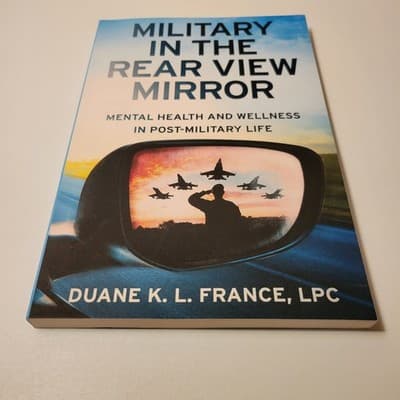 Military in the Rear View Mirror Duane K. L. France Veteran Mental Health Book - Thumbnail 7