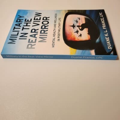 Military in the Rear View Mirror Duane K. L. France Veteran Mental Health Book - Thumbnail 9