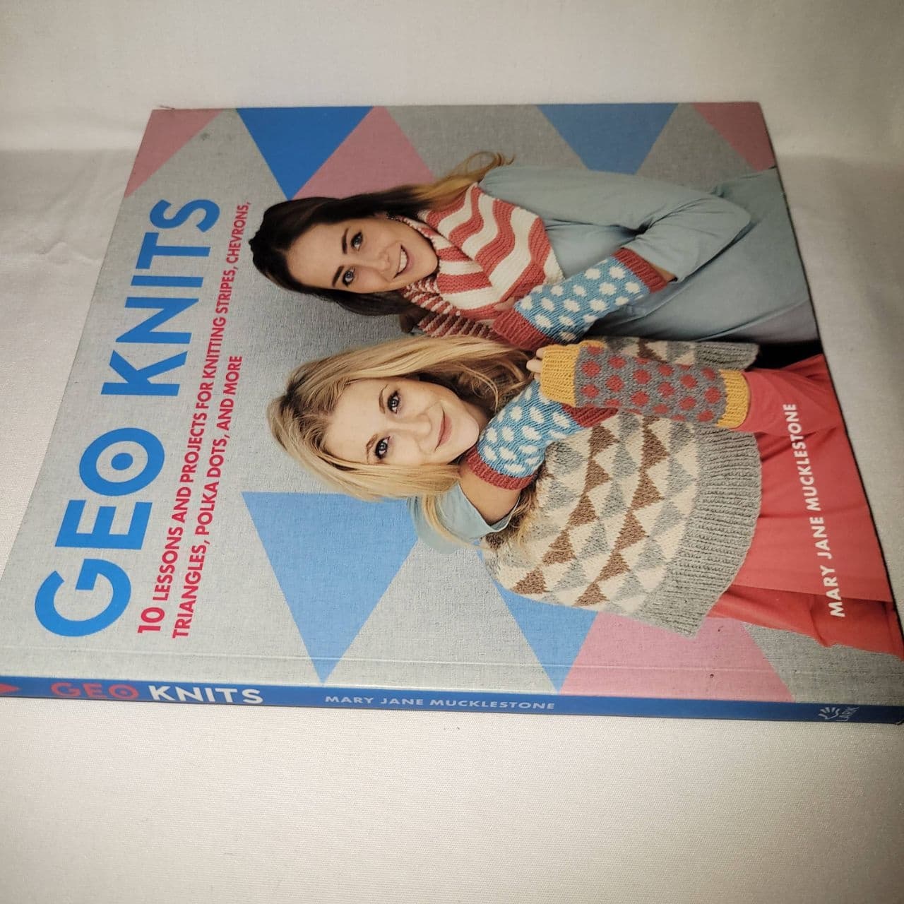 Geo Knits Mary Jane Mucklestone 2016 Lark Crafts Knitting Patterns Paperback - Thumbnail 2