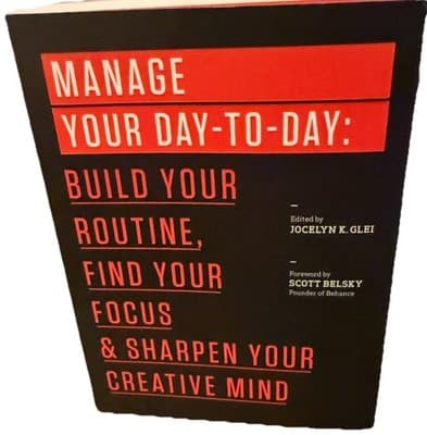 Manage Your Day-To-Day : Build Yr Rtine, Find Yr Fcus, and Shrpn Yr Creativ Mind - Image 1