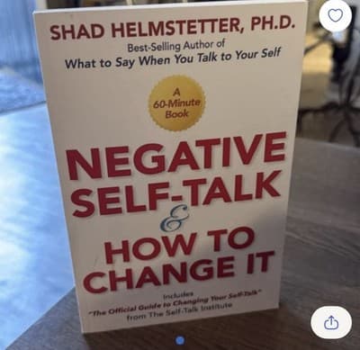 Negative Self-Talk and How to Change It by Shad Helmstetter (2019) - Image 1