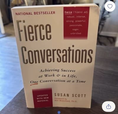 Fierce Conversations: Achieving Success at Work and Life 1 Conv at a Time - Image 1