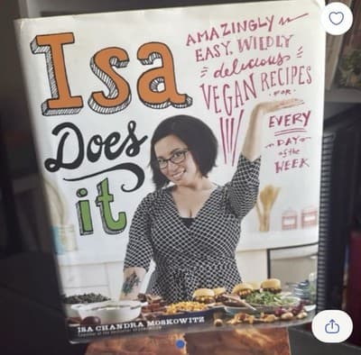 Isa Does It: Amazingly Easy Wildly Delicious Vegan Recipes Every Day of the Week - Image 1