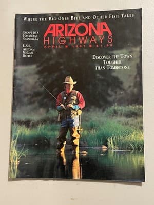 Arizona Highways Magazine April 1991 Fishing Tombstone Havasupai USS Arizona - Image 1