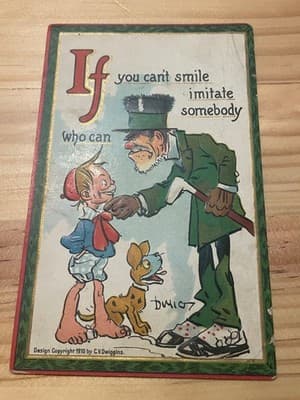 C V Dwiggins Comic Postcard If You Cant Smile Imitate Somebody 1910 Germany - Image 1