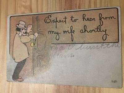 Vintage Comic Postcard Expect To Hear From My Wife Shortly Postmarked 1908 - Image 1