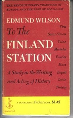 To the Finland Station: A Study in the Writing and Acting of History Wilson 1953 - Image 1