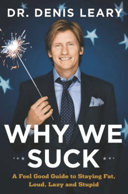 Penguin Books Ltd Denis Leary Why We Suck A Feel Good Guide To Staying Fat Loud - Image 1