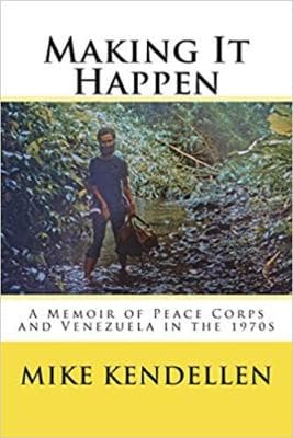 Making It Happen: A Memoir of Peace Corps and Venezuela in the 1970s - Image 1
