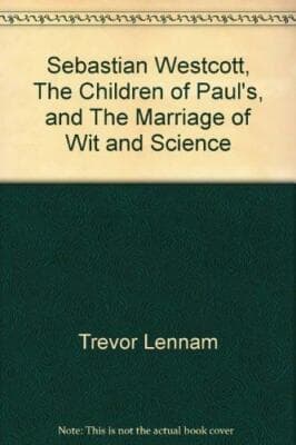 Sebastian Westcott, The Children of Paul's, and The Marriage of Wit and Science - Image 1