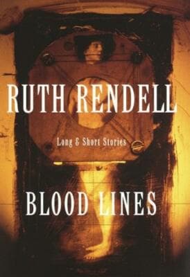 Blood Lines: Long and Short Stories Ruth Rendell - Image 1