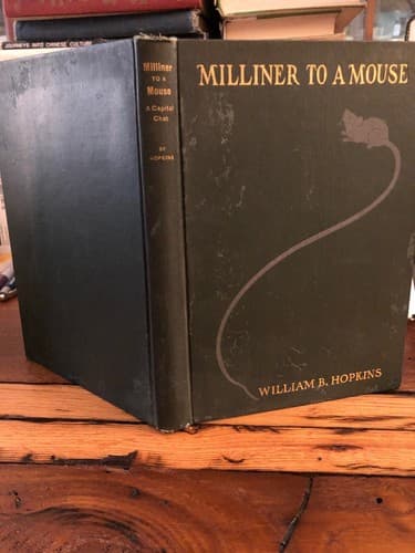 RARE FIND -SIGNED Milliner to a Mouse : A Capital Chat 1903 William B Hopkins - Thumbnail 5