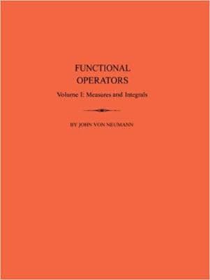 Functional Operators (AM-21) Volume 1: Measures and Integrals. (AM-21) (Annal... - Image 1