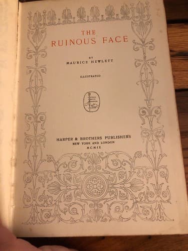 The ruinous face 1909 1st Edition Hardcover Maurice Hewlett - Thumbnail 3