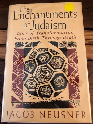 Enchantments Of Judaism 1st Edition Hardcover JACOB Neusner - Image 1
