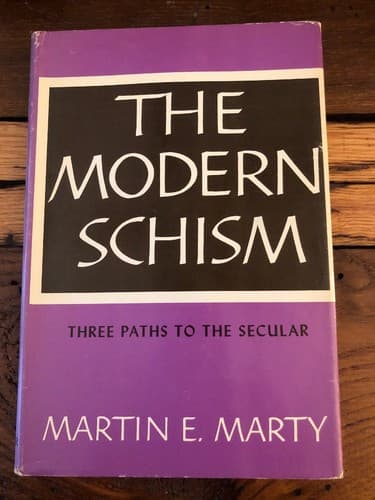 The Modern Schism: Three Paths to the Secular 1st Edition Hardcover 1969 - Image 1