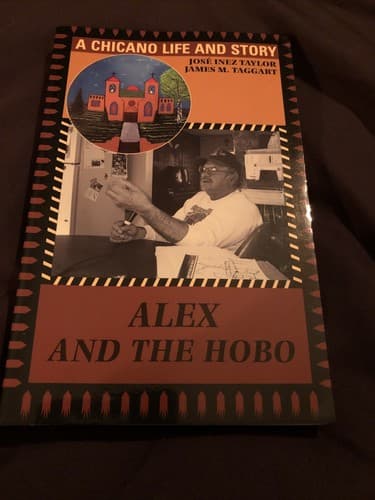 Alex and the Hobo: A Chicano Life and Story by Jose Inez Taylor (English) - Image 1
