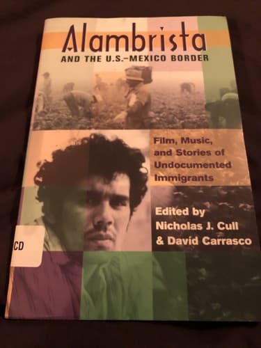 Alambrista and the U. S. -Mexico Border : Film, Music, and Stories of Undocument - Image 1