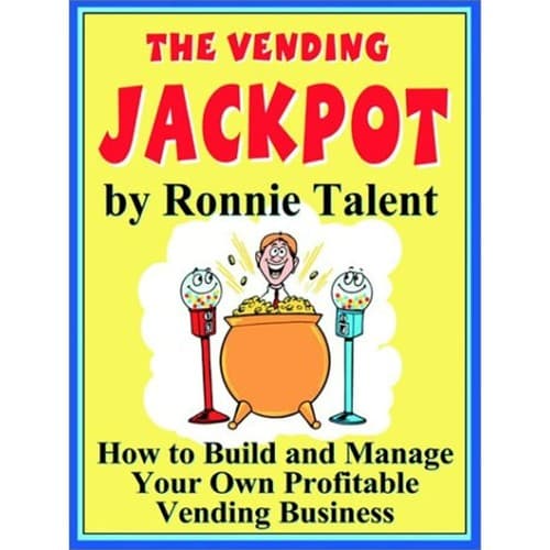 The Vending Jackpot: How to Build and Manage Your Own Profitable Vending - Image 1