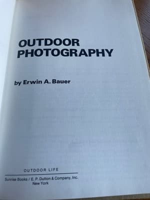 Outdoor Photography Erwin A. Bauer 1974 Second Edition Outdoor Life Dutton - Thumbnail 4