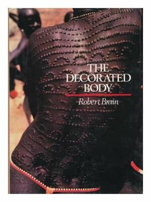 The Decorated Body Robert Brain- tattoos mutilated scarred - Image 1