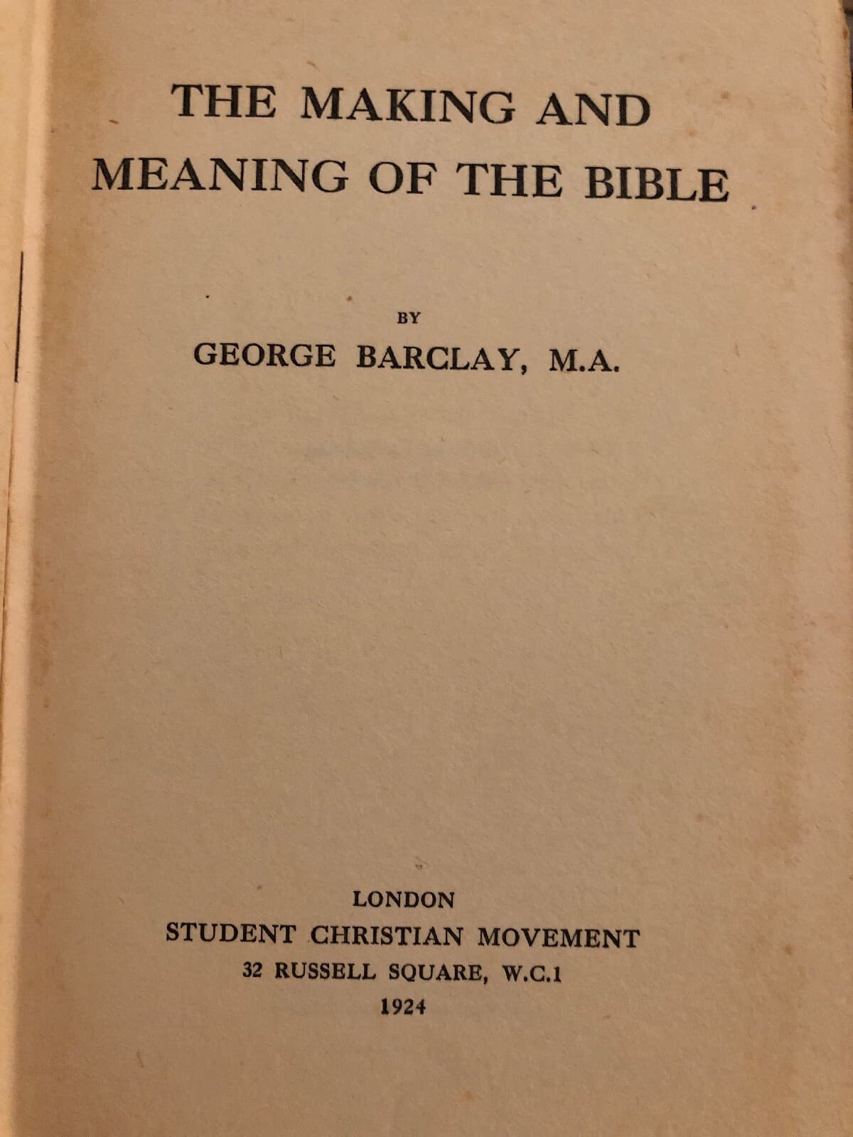 The Making Snd Meaning Of The Bible George Barclay 1924 Hardcover - Thumbnail 3