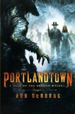 Portlandtown: A Tale of the Oregon Wyldes - Image 1