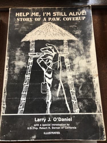 B003KJN1M2 Help Me I’m Still Alive Story of a POW Coverup Larry J O’daniel - Image 1