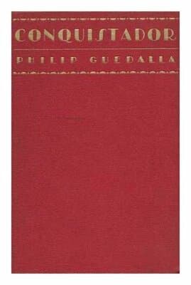 Conquistador, American fantasia, Philip Guedalia 1928 1st edition - Image 1