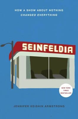 Seinfeldia: How a Show About Nothing Changed Everything - Image 1