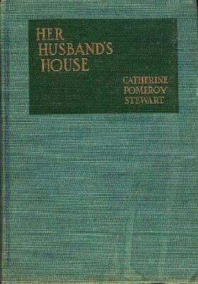Her husband's house Catherine Pomeroy Stewart 1946 HC - Image 1