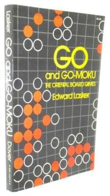 Go and Go-Moku: The Oriental Board Game 1960 Softcover By Edward Lasker - Image 1