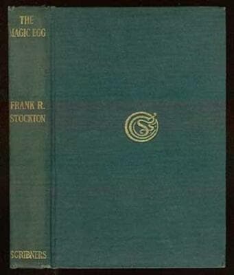 THE MAGIC EGG And Other Stories Frank Stockton 1908 HC - Image 1