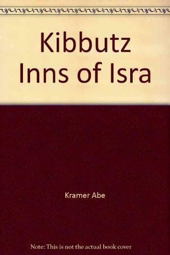 The Kibbutz Inns of Israel: A Personal Odyssey - Thumbnail 2