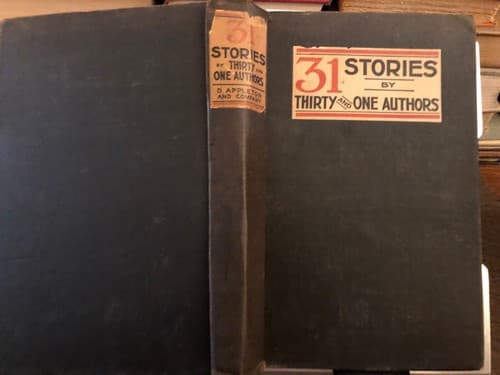 31 Stories by Thirty and One Authors 1923 Appleton HC - Image 1
