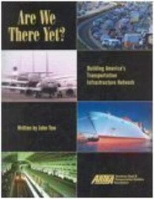 Are We There Yet?: Building America's Transportation Infrastructure Network - Image 1