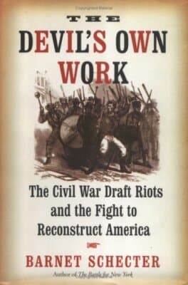 1st Devil's Own Work Civil War Draft Riots and the Fight to Reconstruct America - Image 1