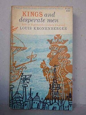 Kings and desperate men : life in eighteenth-century England - Image 1